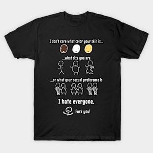 I Hate Everyone T-Shirt